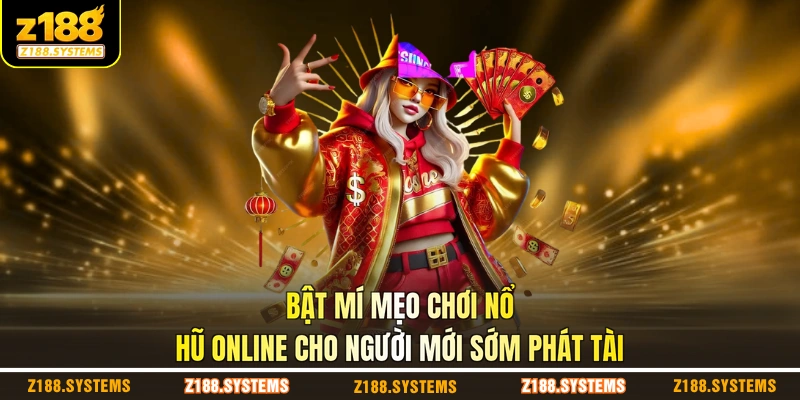 Mẹo chơi nổ hũ online