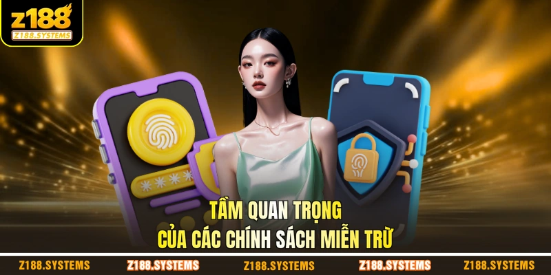Tầm quan trọng của các chính sách miễn trừ Tầm quan trọng của các chính sách miễn trừ