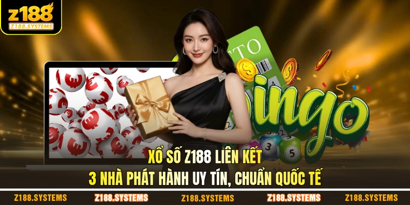 Xổ số Z188 liên kết 3 nhà phát hành uy tín, chuẩn quốc tế Xổ số Z188 liên kết 3 nhà phát hành uy tín, chuẩn quốc tế